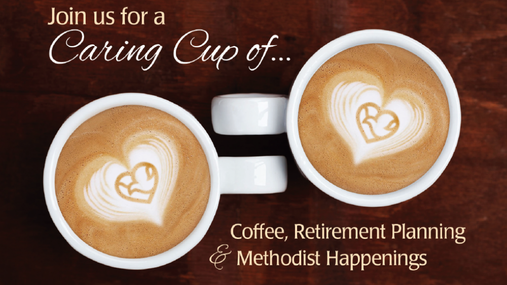 Image for post: Methodist Hospital Foundation Hosts Caring Cup of Retirement Planning: April 5